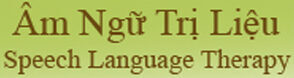 Âm Ngữ Trị Liệu/ Speech Language Therapy